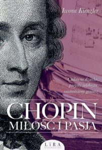 Recenzja: „Chopin. Miłość i pasja” Iwona Kienzler 5 Chopin. Miłość i pasja