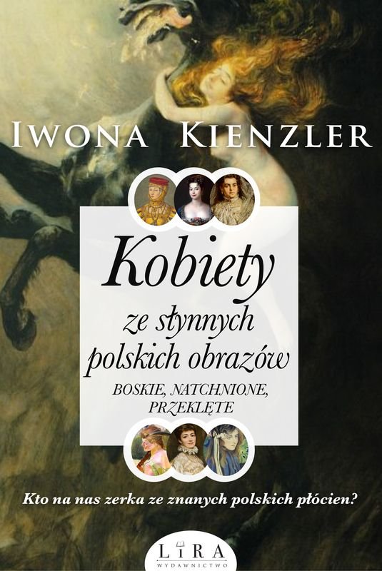 Recenzja: „Kobiety ze słynnych polskich obrazów” I. Kienzler
