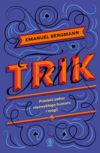 Recenzja: „Trik” Emanuel Bergmann