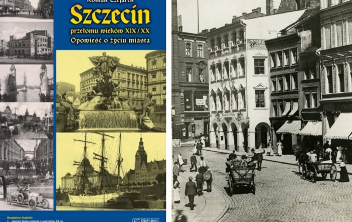 Recenzja: „Szczecin przełomu wieków XIX/XX” Roman Czejarek