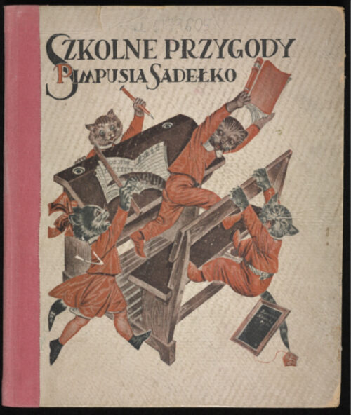 „Szkolne przygody Pimpusia Sadełko”, M. Konopnicka, 1934, Polona