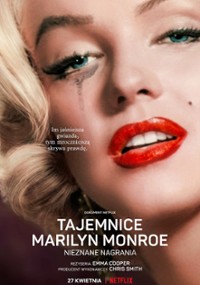 „Tajemnice Marilyn Monroe: nieznane nagrania” (rok 2022, dokumentalny/ tru crime, USA, reż. Emma Cooper)