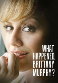„Co się stało, Brittany Murphy?” 