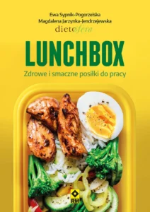 „Lunchbox. Zdrowe i smaczne posiłki do pracy” M. Jarzynka-Jendrzejewska, E. Sypnik-Pogorzelska