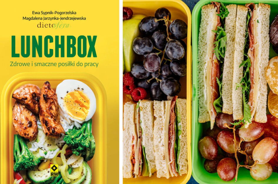 Recenzja: „Lunchbox. Zdrowe i smaczne posiłki do pracy” M. Jarzynka-Jendrzejewska, E. Sypnik-Pogorzelska