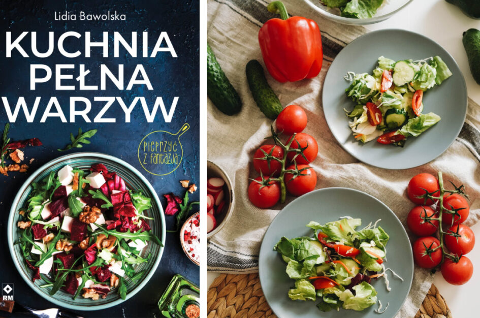 Recenzja: „Kuchnia pełna warzyw” Lidia Bawolska