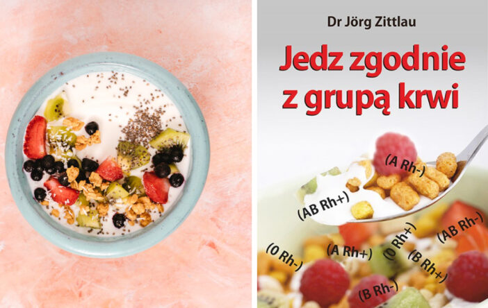 Recenzja: „Jedz zgodnie z grupą krwi” Jörg Zittlau