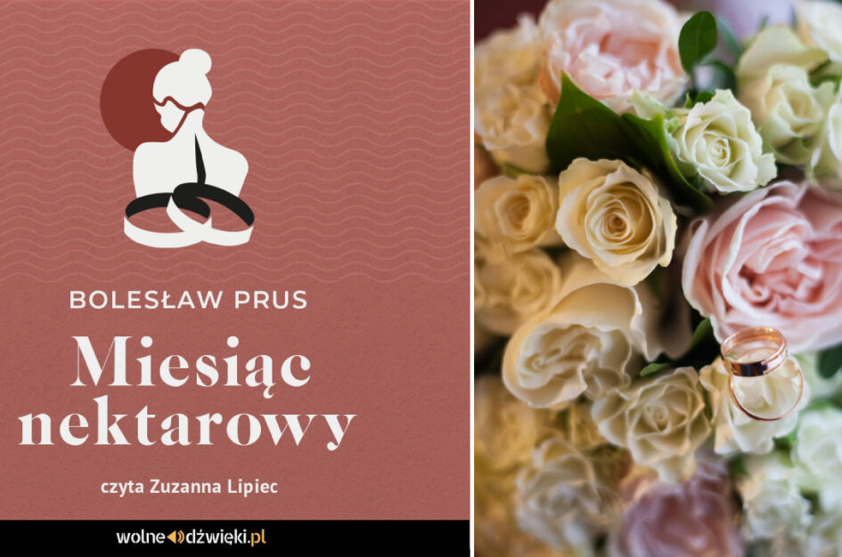 Recenzja: „Miesiąc nektarowy” Bolesław Prus