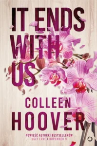 Recenzja: „It Ends with Us” Collen Hoover