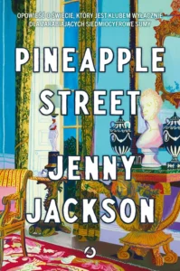 „Pineapple Street” Jenny Jackson