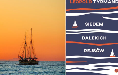 Recenzja: „Siedem dalekich rejsów” Leopold Tyrmand