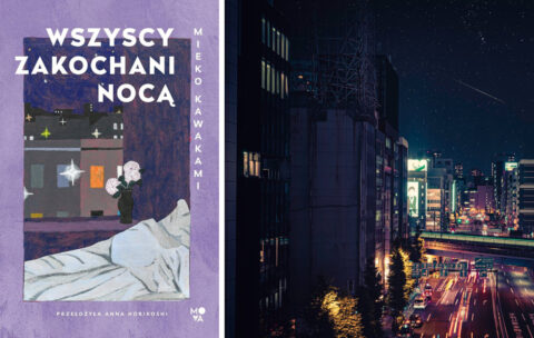 Recenzja: „Wszyscy zakochani nocą” Mieko Kawakami