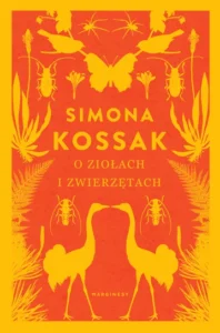 Simona Kossak – cytaty o miłości do przyrody