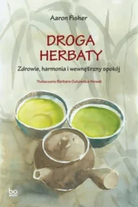 Recenzja: „Droga herbaty” Aaron Fisher