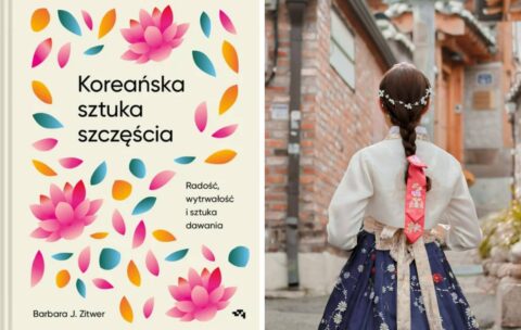 Recenzja: „Koreańska sztuka szczęścia” Barbara J. Zitwer