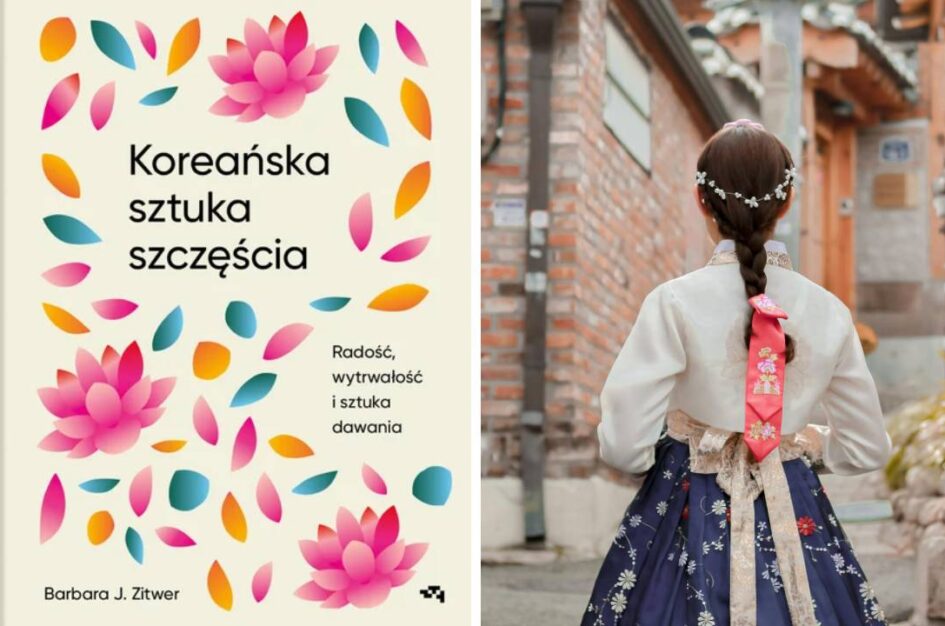 Recenzja: „Koreańska sztuka szczęścia” Barbara J. Zitwer