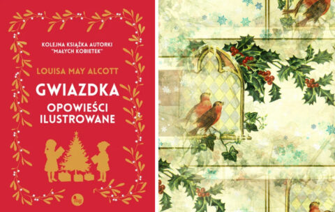 Recenzja: „Gwiazdka. Opowieści ilustrowane” Louisa May Alcott