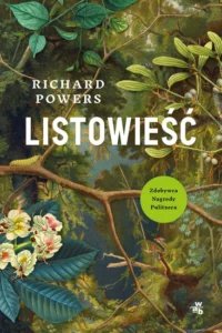 Listowieść Richard Powers recenzja książki 