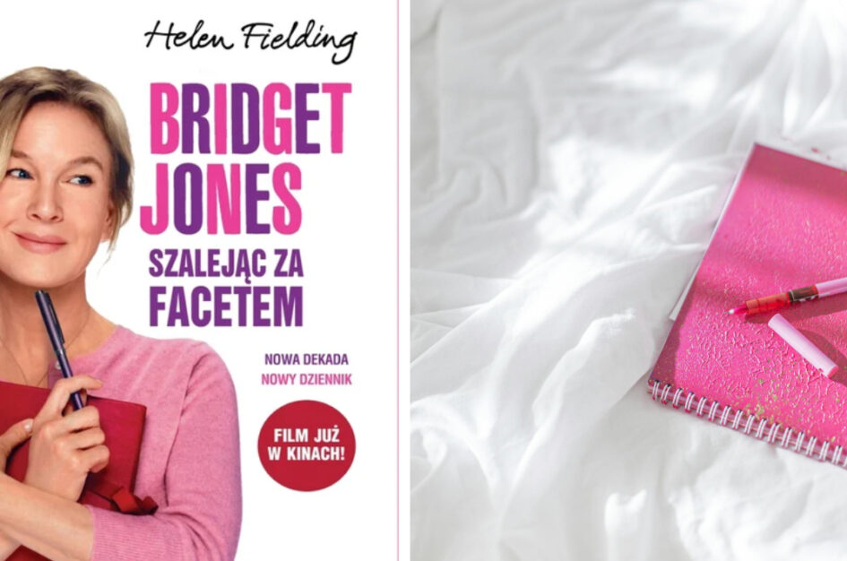 Recenzja: „Bridget Jones. Szalejąc za facetem” Helen Fielding