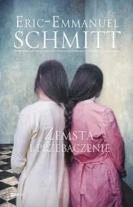 Zemsta i przebaczenie Éric-Emmanuel Schmitt 