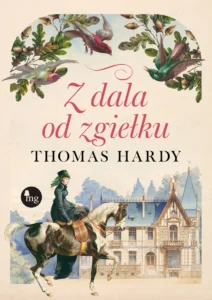 „Z dala od zgiełku” (Far from the Madding Crowd)