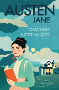 Recenzja: „Opactwo Northanger” Jane Austen 2 „Opactwo Northanger” Jane Austen