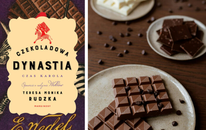 Recenzja: „Czekoladowa dynastia. Czas Karola” Teresa Monika Rudzka