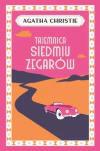 Recenzja: „Tajemnica siedmiu zegarów” Agatha Christie 2 „Tajemnica siedmiu zegarów” (The Seven Dials Mystery)