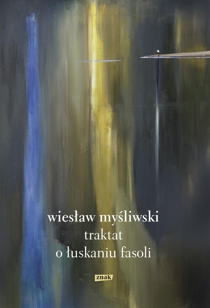 Cytaty z książek Wiesława Myśliwskiego – najważniejsze myśli mistrza prozy 3 Wiesław Myśliwski, ”. „Traktat o łuskaniu fasoli”, Znak