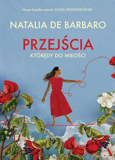 Recenzja: „Przejścia. Którędy do miłości” Natalia de Barbaro