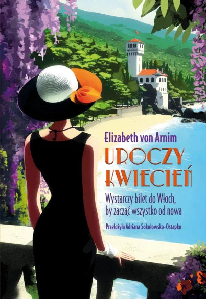 Książki z włoskim klimatem – te tytuły przeniosą Cię do Italii bez wychodzenia z domu 6 Recenzja: „Uroczy kwiecień” Elizabeth von Arnim