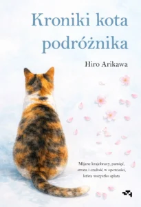 Recenzja: „Kroniki kota podróżnika” Hiro Arikawa 2 Kroniki kota podróżnika Hiro Arikawa