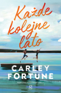 „Każde kolejne lato” Carley Fortune