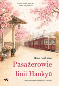 Recenzja: „Pasażerowie linii Hankyū” Hiro Arikawa