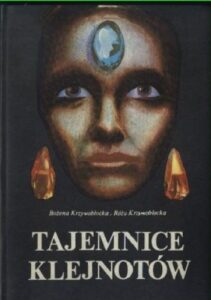 „Tajemnice klejnotów” Bożena Krzywobłocka, Róża Krzywobłocka